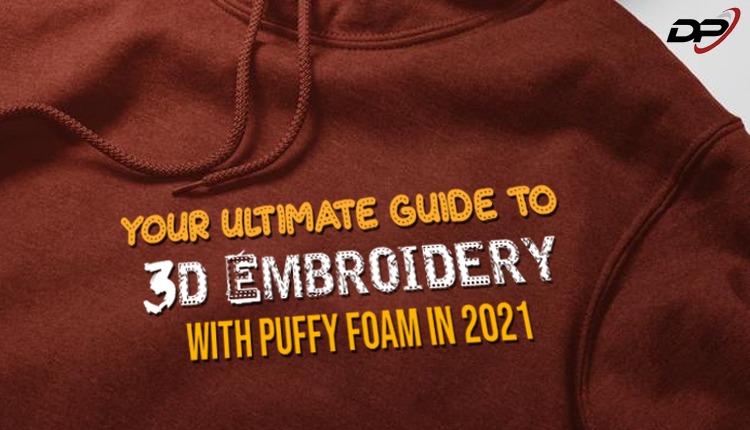 Your-Ultimate-Guide-To-3D-Embroidery-With-Puffy-Foam-In-2021